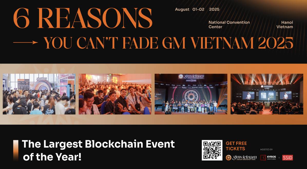 无法错过 GM Vietnam 2025 的六大理由第1张「BreakingCoin」 无法错过 GM Vietnam 2025 的六大理由第1张