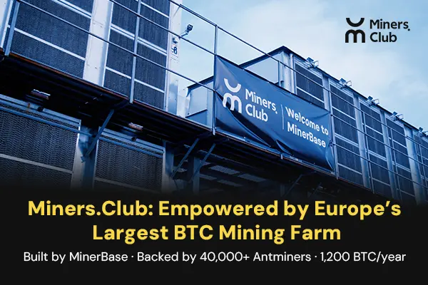 Miners.Club：以自营超级矿场加速比特币算力金融化布局第1张